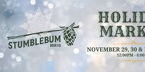 Stumblebum's Holiday Market!