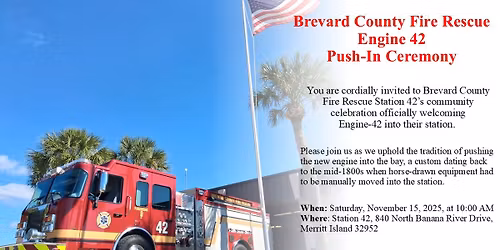 Brevard County Fire Rescue Engine 42 Push-In Ceremony