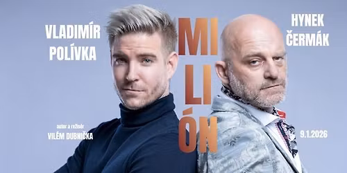 Hynek \u010cerm\u00e1k, Vladim\u00edr Pol\u00edvka v divadeln\u00ed komedii Vil\u00e9ma Dubni\u010dky: MILI\u00d3N  na SPIELBERGU