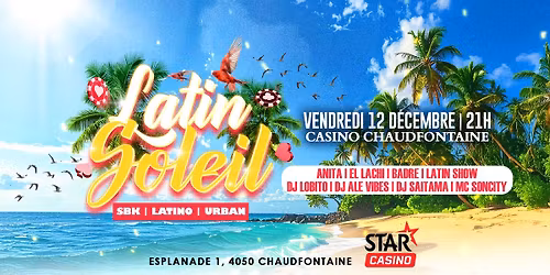 Latin'Soleil à Liège | VENDREDI 12/12 - 21H | Casino Chaudfontaine