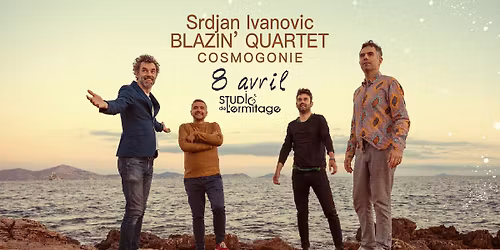 Srdjan Ivanovic Blazin\u2019 Quartet pr\u00e9sente \u00ab Cosmogonie \u00bb \u2013 Concert de sortie d\u2019album