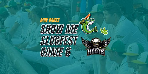 MRV Banks Show Me Slugfest Game 6 vs. O'Fallon Hoots - 7/12/2026