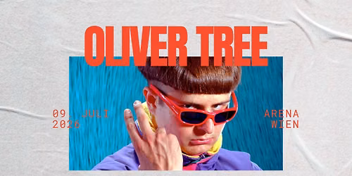 OLIVER TREE (US) \u2022 Arena \u2022 Wien