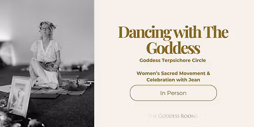 Dancing with The Goddess: Goddess Terpsichore Circle with Jean