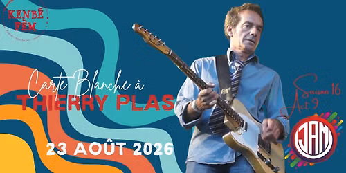 JaM - Carte blanche \u00e0 Thierry Plas