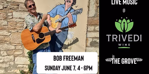 Bob Freeman live at Trivedi Wine