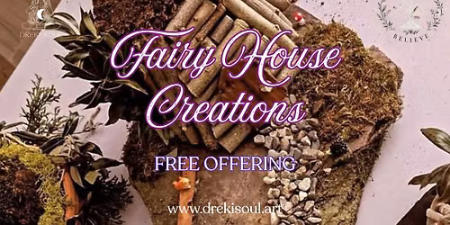 DIY Fairy House Creations (Free)