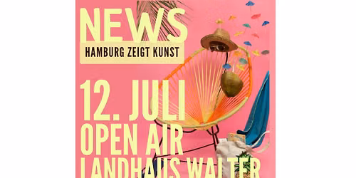Hamburg zeigt Kunst-Das kreative Festival im Sommergarten des Landhaus Walter !