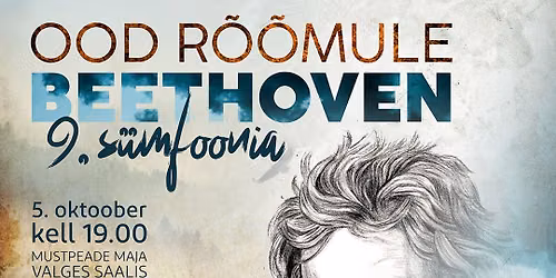 OOD R\u00d5\u00d5MULE. Beethoveni 9.s\u00fcmfoonia sooloklaverile Liszti seades