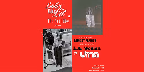 Ladies Who Lit & The Art Idiot Present a Screening of ALMOST FAMOUS at UIMA