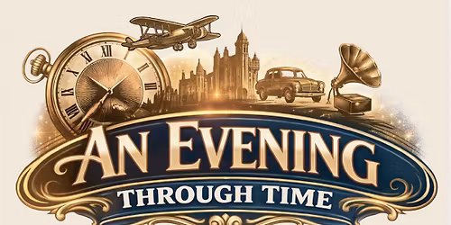 An Evening Through Time