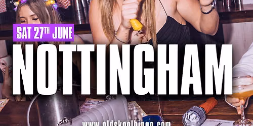 Old Skool Bingo Sat 27th June Nottingham