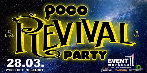 POCO REVIVAL PARTY \u2013 mit DJ Jarock & DJ Rob! \u2013 Eventwerkstatt Wetzlar