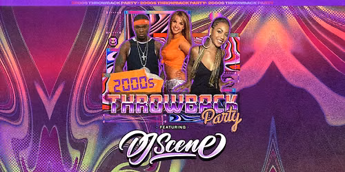 2000s THROWBACK PARTY w\/DJ SCENE @ Q NIGHTCLUB