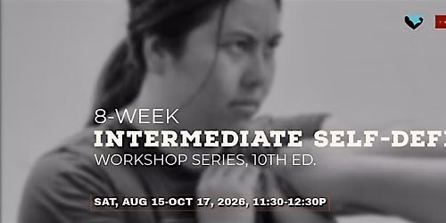 Free 8-Week INTERMEDIATE Self-Defense Workshop Series, 10th Edition