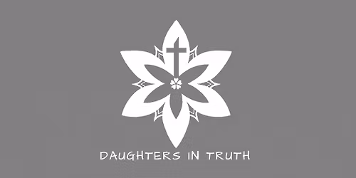Daughters in Truth Campout