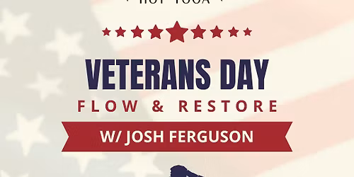 Veterans Day Flow & Restore (Free for veterans, active duty, & families)