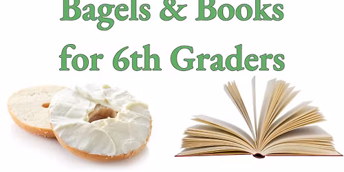 Bagels & Books for 6th Graders