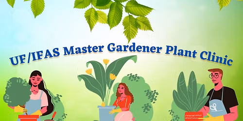 Plant Clinic by UF\/IFAS Master Gardeners