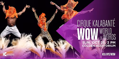 Cirque Kalabant\u00e9: WOW (World of Words)