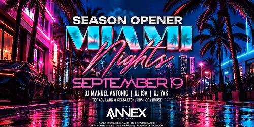 Artwork published for Season Opener Miami Nights on Saturday, September 19 at The Annex!