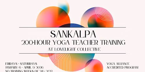 SANKALPA: 200-Hour Yoga Teacher Training at Lovelight Collective