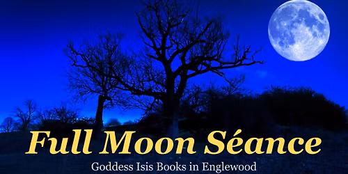 \ud83c\udf15 Full Moon Seance, with Rev Charles Cox \ud83c\udf15