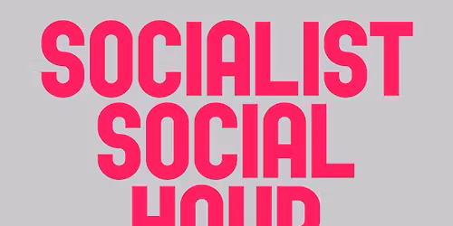 Socialist Social Hour