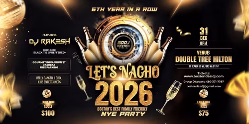 LET'S NACHO NYE 2026 with DJ RAKESH - BOSTON's BEST FAMILY FRIENDLY NEW YEAR PARTY