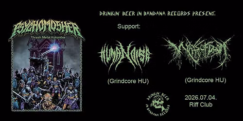 Psychomosher (COL) - Budapest (Support Humannoise+more)