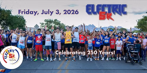 Las Cruces Electric 5k * Celebrate America 250 Years!