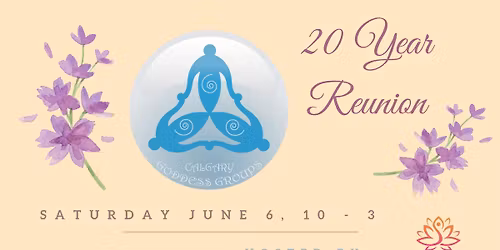 Calgary Goddess Groups ~ 20 Year Reunion