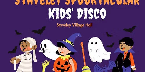 Staveley Spooktacular Kids\u2019 Disco