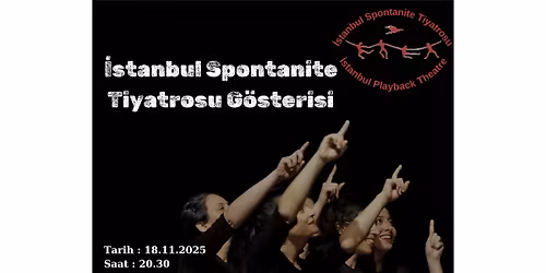 \u0130stanbul Spontanite Tiyatrosu G\u00f6sterisi