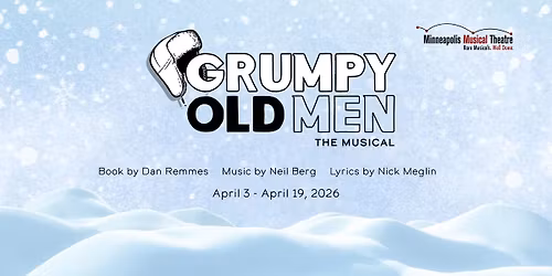 GRUMPY OLD MEN: THE MUSICAL! presented by Minneapolis Musical Theatre