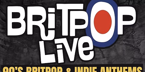 BRITPOP LIVE - featuring Blurd & Lucky Sonnets