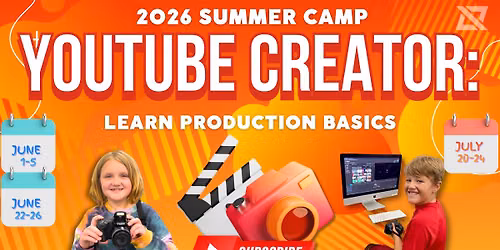 Summer Camp - YouTube Creator: Learn Production Basics
