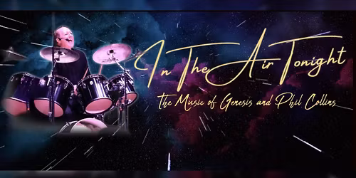 In The Air Tonight - Phil Collins Tribute