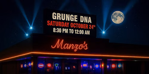 Grunge DNA at Manzo's Sports and Spirits - Brunswick