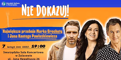 NIE DOKAZUJ! Najwi\u0119ksze przeboje Marka Grechuty i Jana Kantego Pawlu\u015bkiewicza