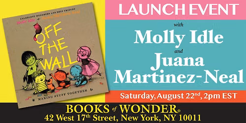 Launch Event | Off the Wall by MOLLY IDLE and JUANA MARTINEZ NEAL