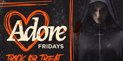 Adore Fridays - Trick or Treat