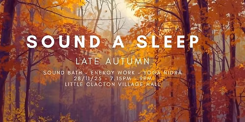 SOUND A SLEEP - Late Autumn. Autumnal Sound Bath - Energy Work - Yoga Nidra