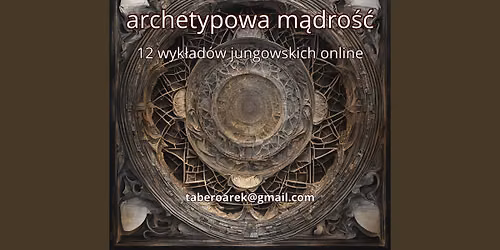 Archetypowa m\u0105dro\u015b\u0107 - 12 wyk\u0142ad\u00f3w jungowskich online!