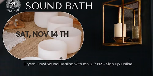 Sound Bath - Crystal Bowl Sound Healing with Ian