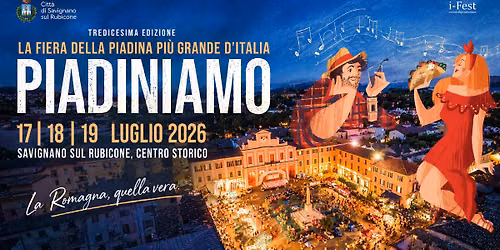 Piadiniamo XIII Edizione: 17-18-19 Luglio 2026