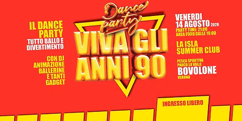 VIVA gli ANNI 90 @ La Isla Summer Club - Bovolone (Vr)