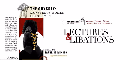 LECTURES & LIBATIONS - Monstrous Women, Heroic Men