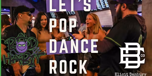 DANCE POP ROCK & MORE - LIVE at Elicit DANBURY
