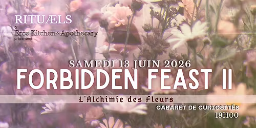 Forbidden Feast II: L'Alchimie des Fleurs
